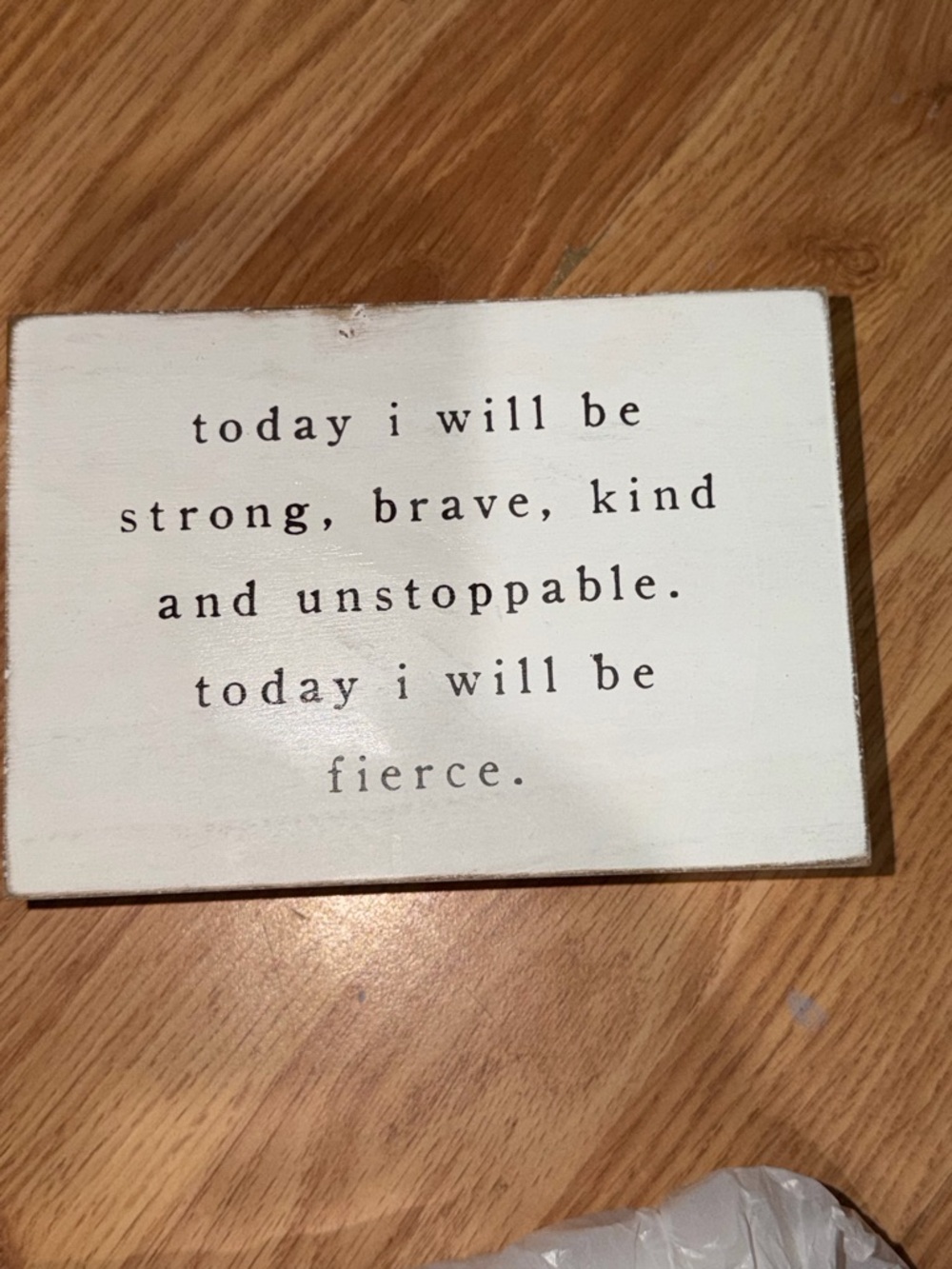 Inspirational White Wall Sign - Today I Will Be